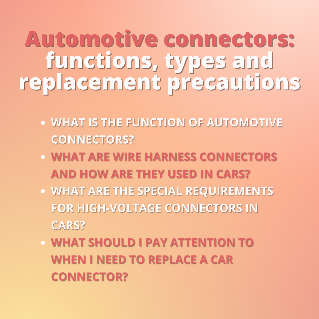 Connecteurs automobiles : fonctions, types et précautions de remplacement
