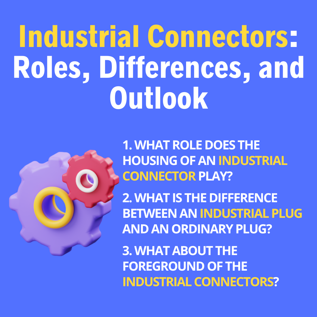 Connecteurs industriels : rôles, différences et perspectives